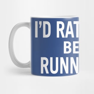 i'd rather be running 1 Mug